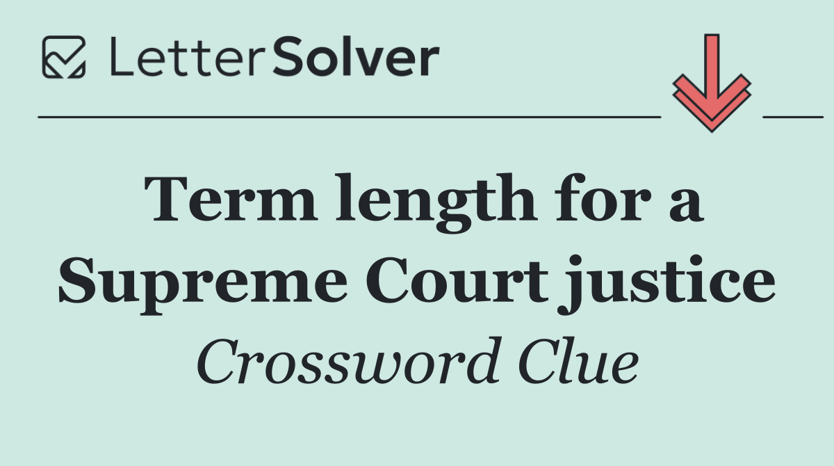 Term length for a Supreme Court justice