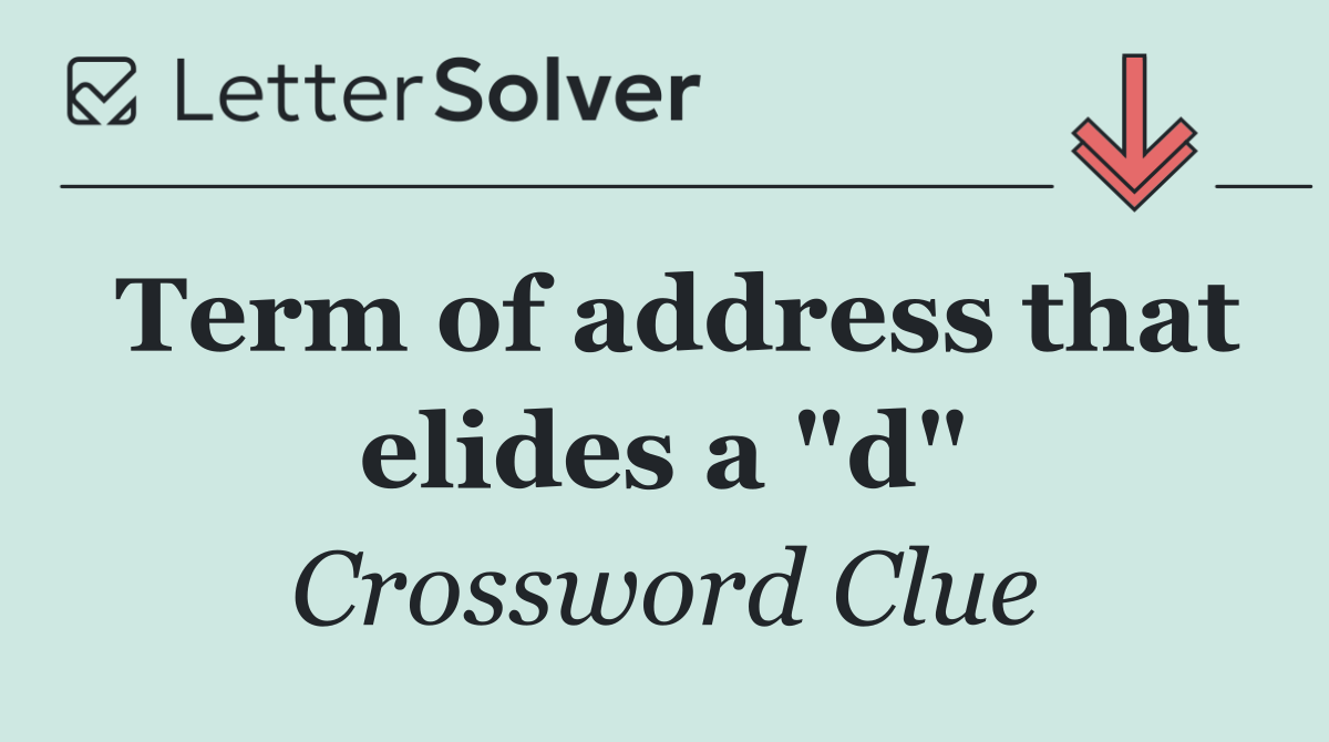 Term of address that elides a "d"