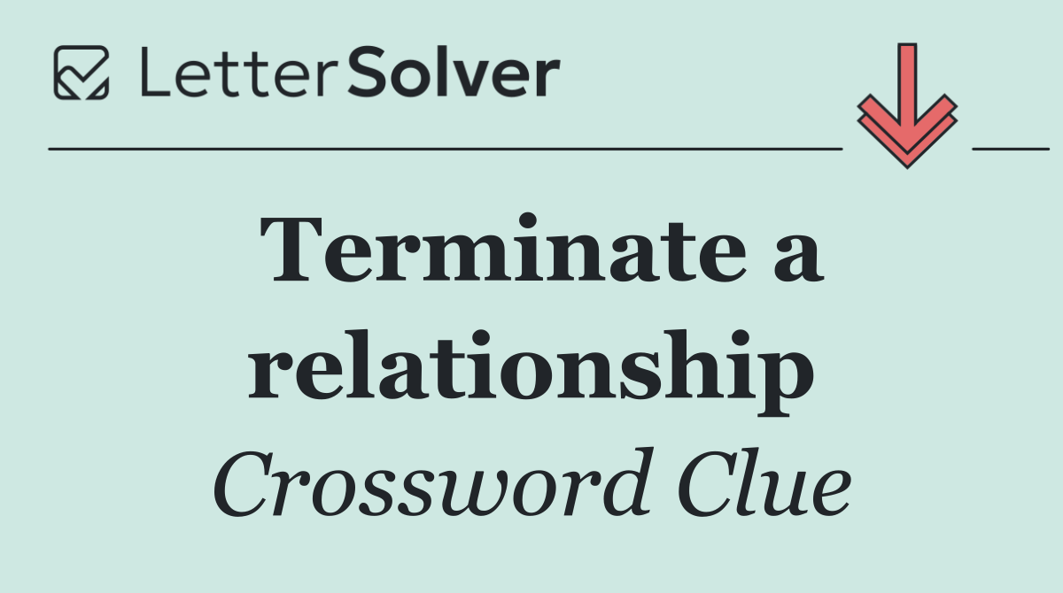 Terminate a relationship