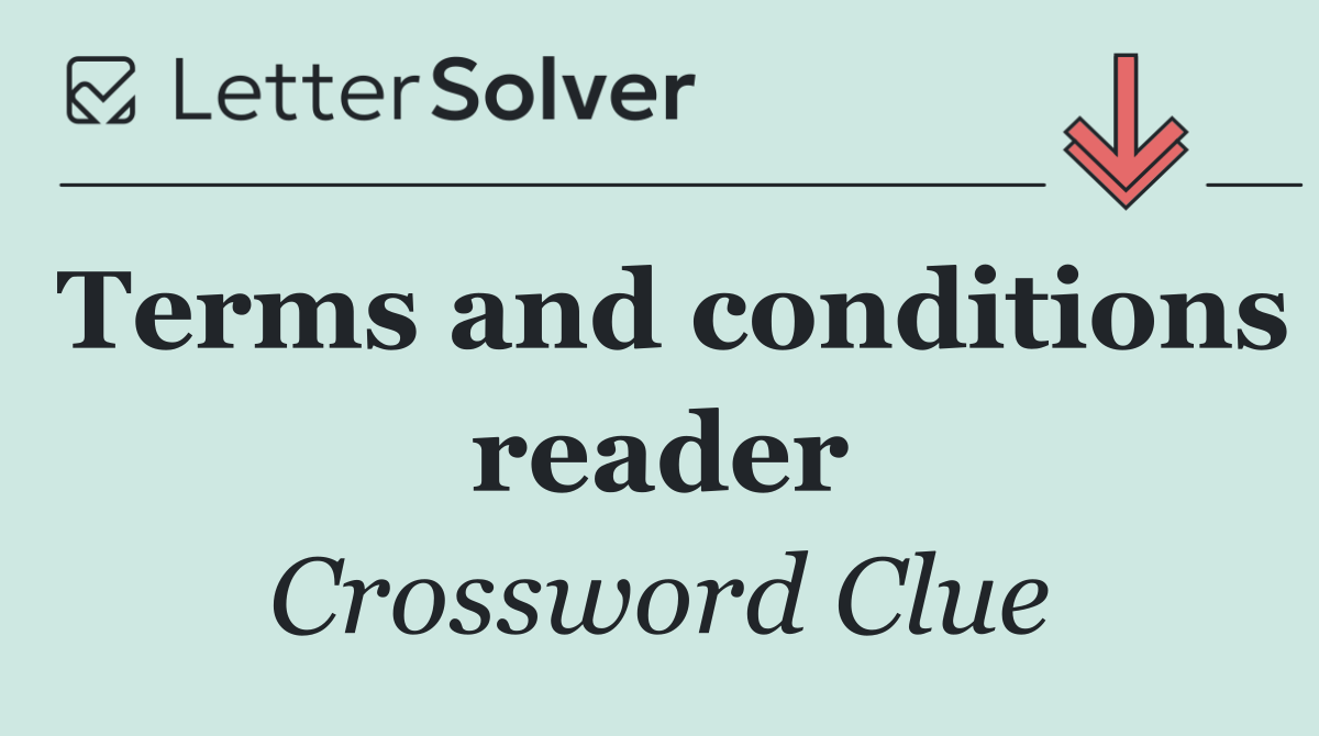 Terms and conditions reader