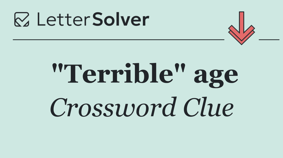 "Terrible" age