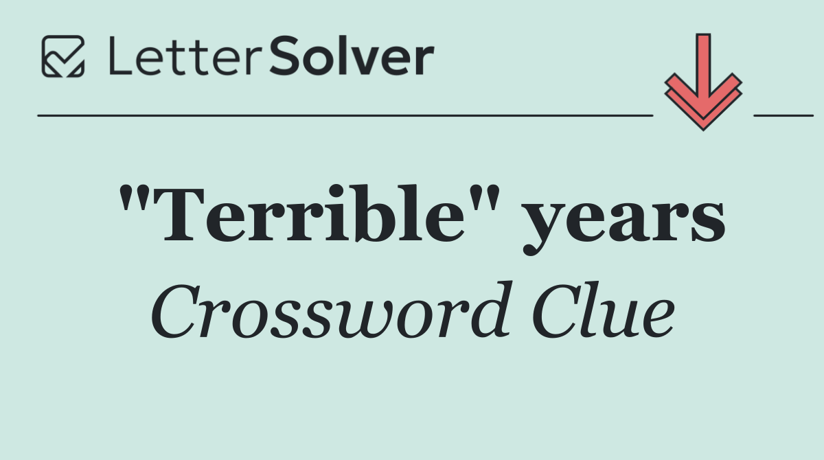 "Terrible" years