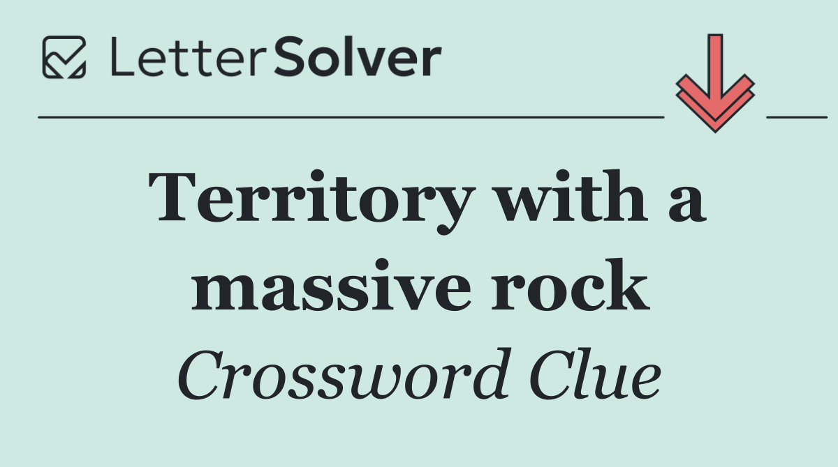 Territory with a massive rock