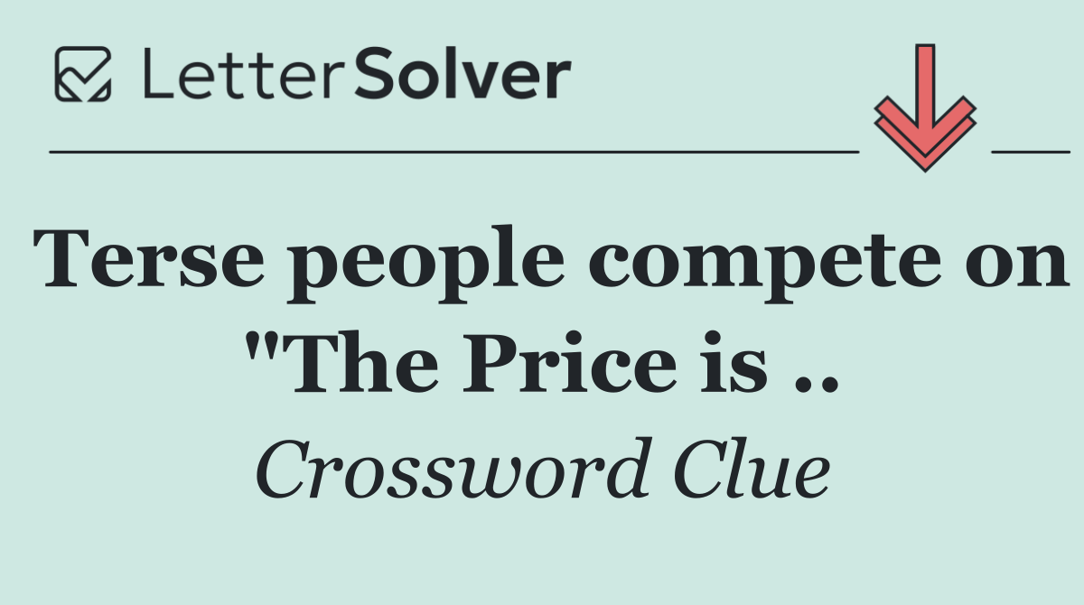 Terse people compete on "The Price is ..