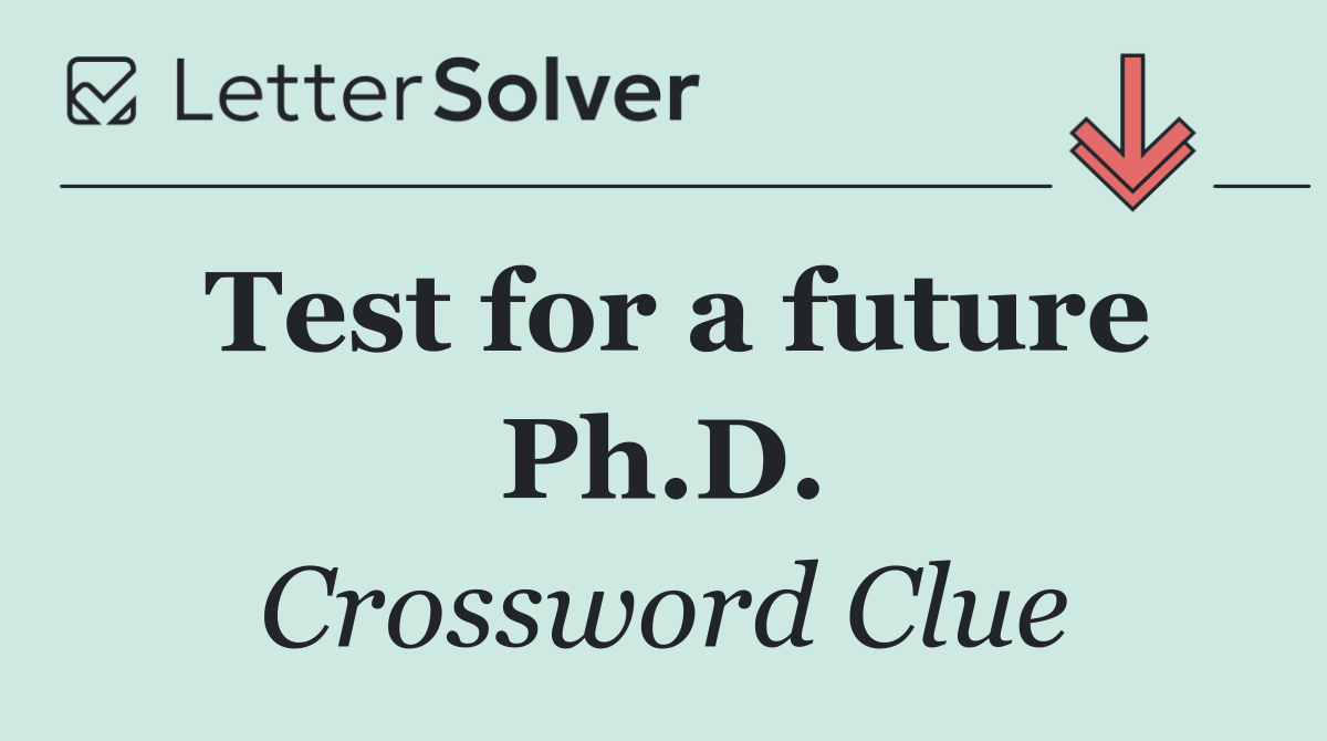 Test for a future Ph.D.