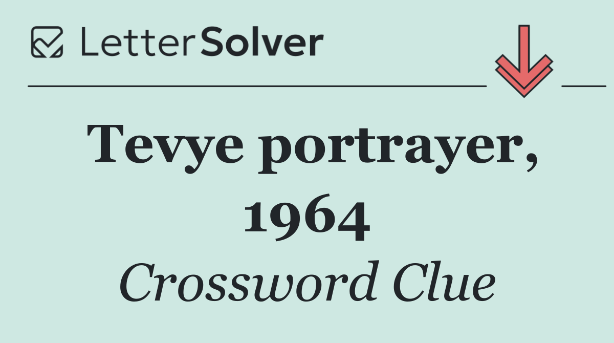 Tevye portrayer, 1964