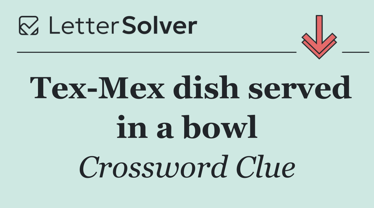 Tex Mex dish served in a bowl