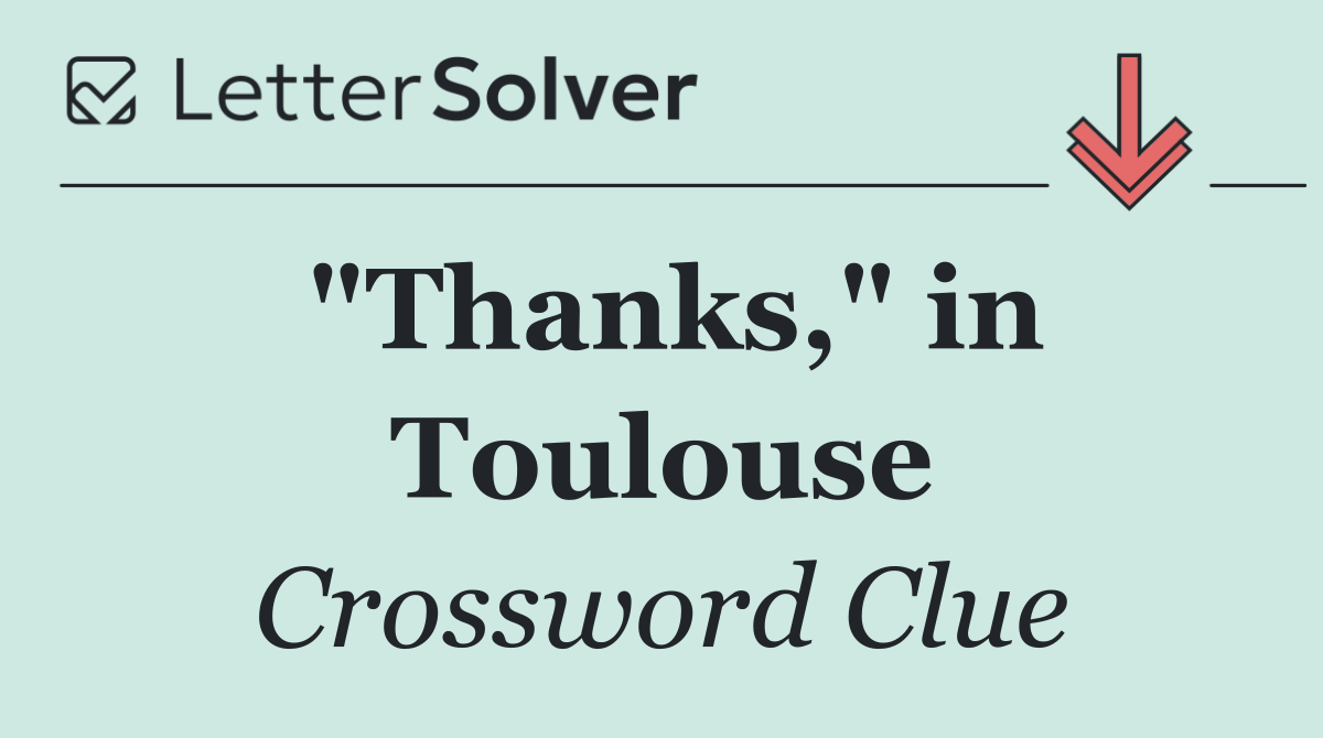 "Thanks," in Toulouse