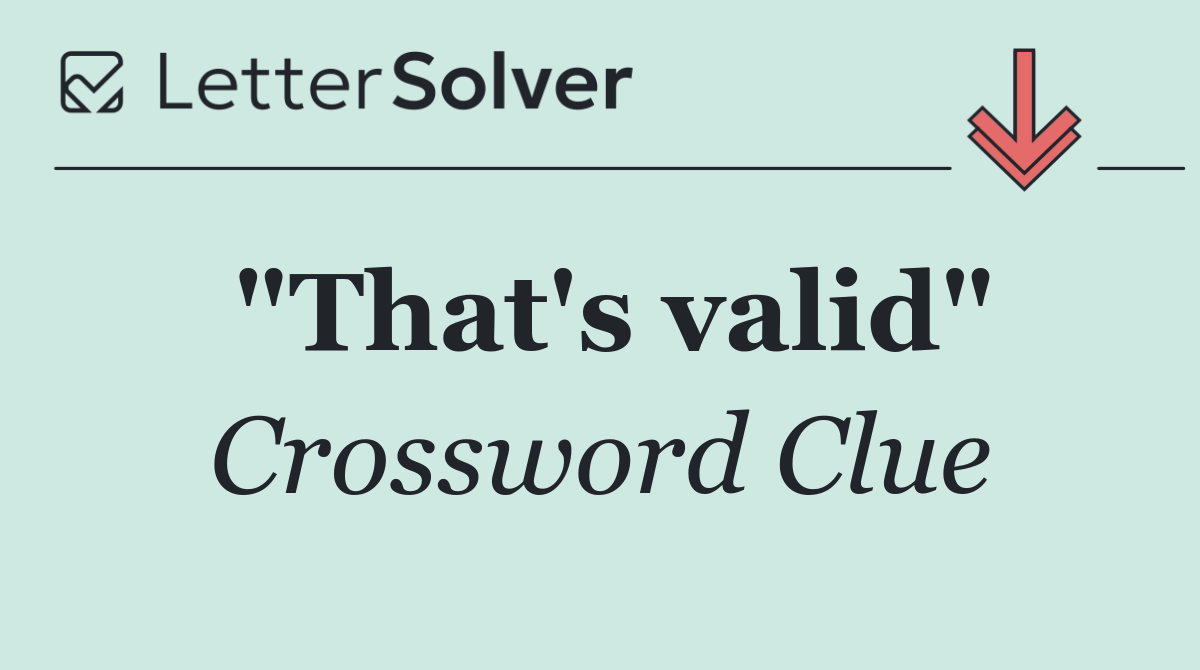 "That's valid"