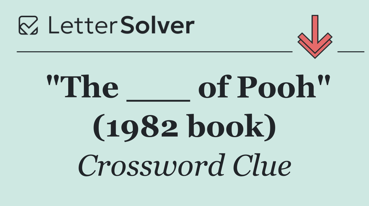 "The ___ of Pooh" (1982 book)