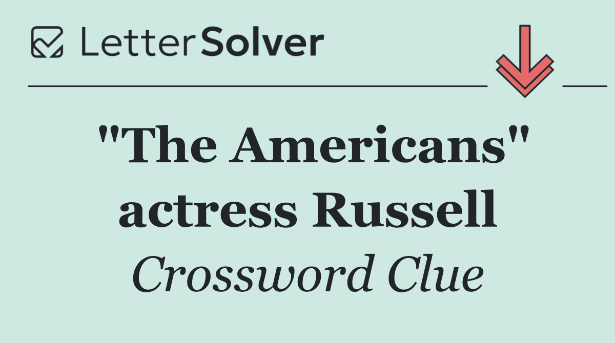 "The Americans" actress Russell