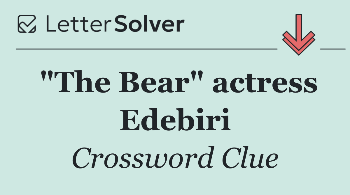 "The Bear" actress Edebiri