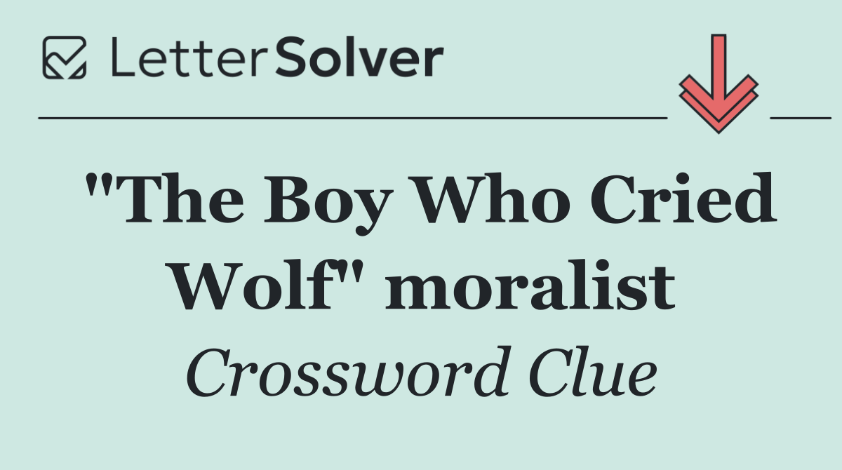 "The Boy Who Cried Wolf" moralist