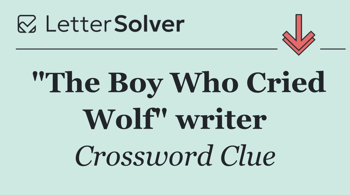 "The Boy Who Cried Wolf" writer