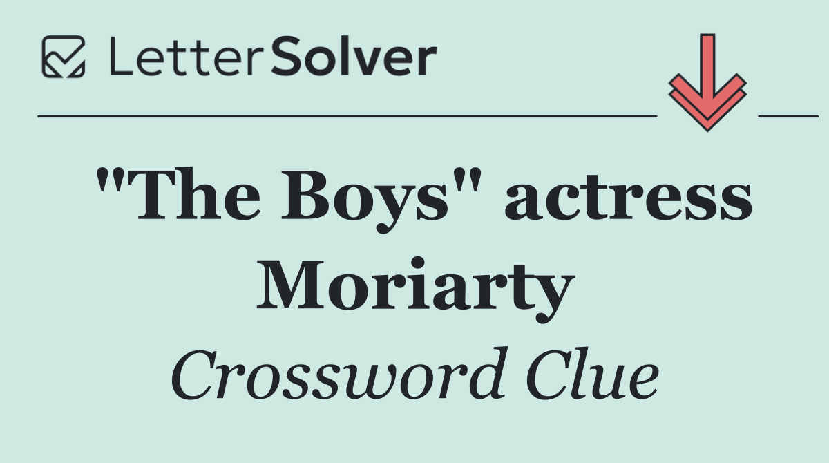 "The Boys" actress Moriarty