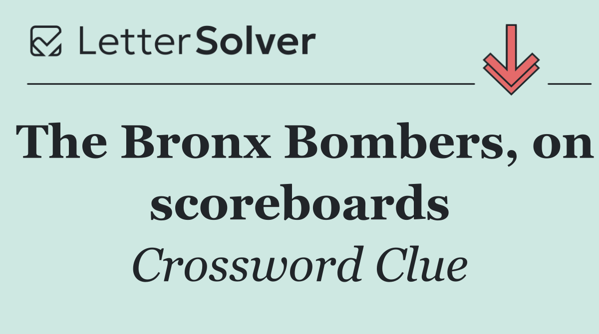 The Bronx Bombers, on scoreboards