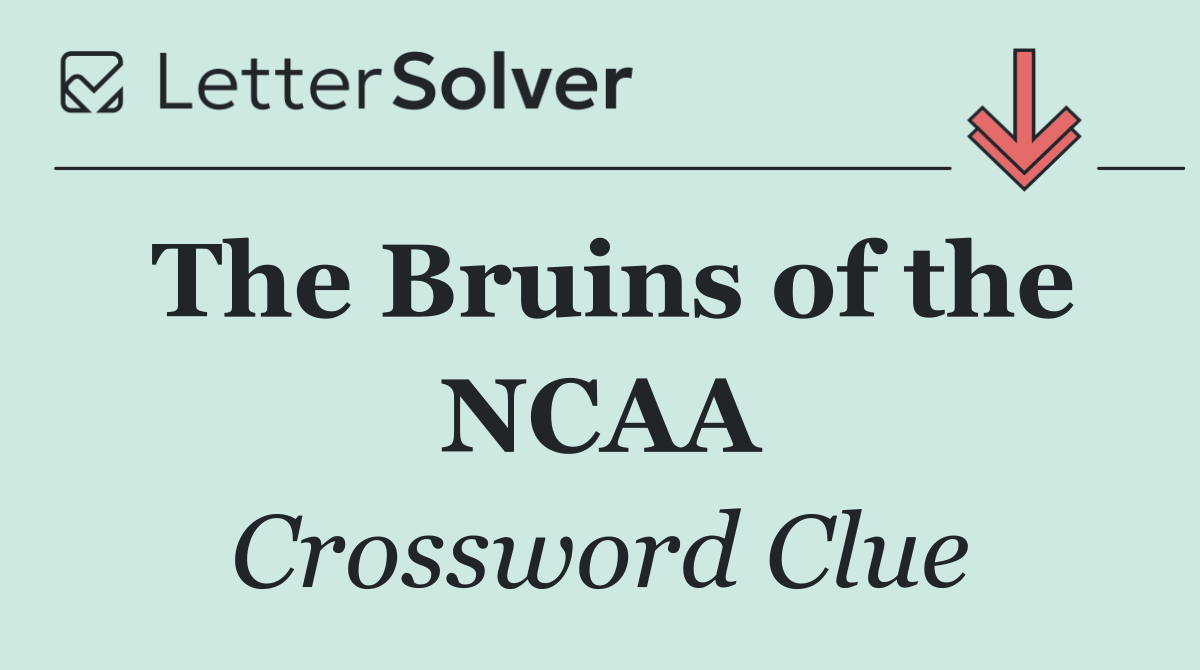 The Bruins of the NCAA