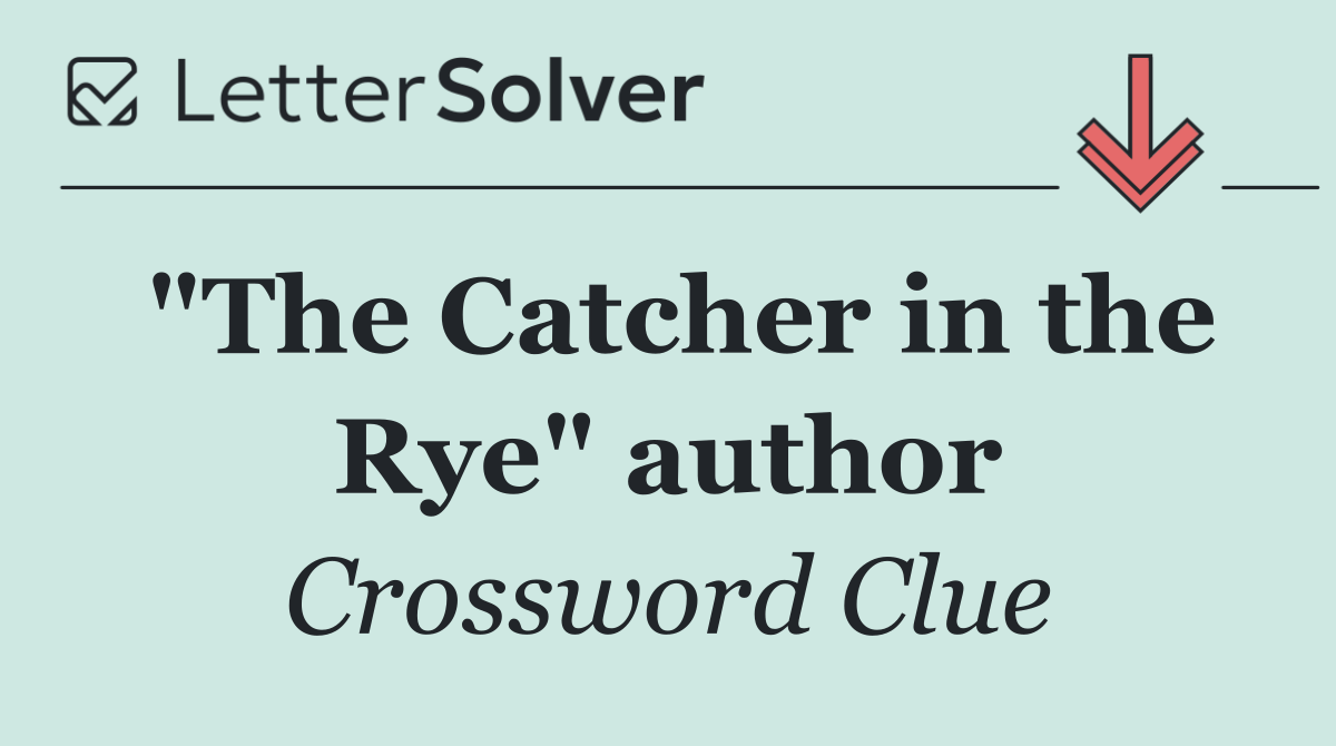 "The Catcher in the Rye" author