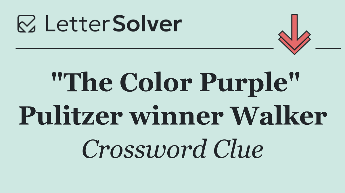 "The Color Purple" Pulitzer winner Walker