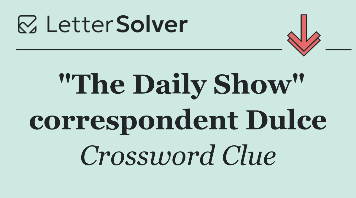"The Daily Show" correspondent Dulce