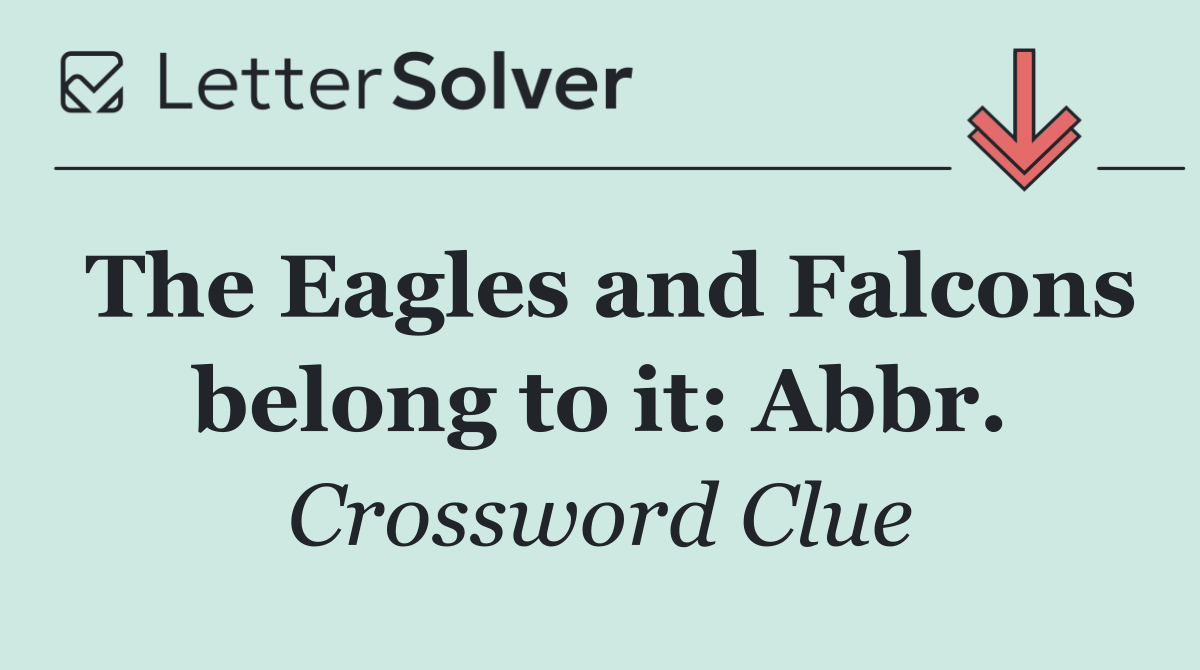 The Eagles and Falcons belong to it: Abbr.