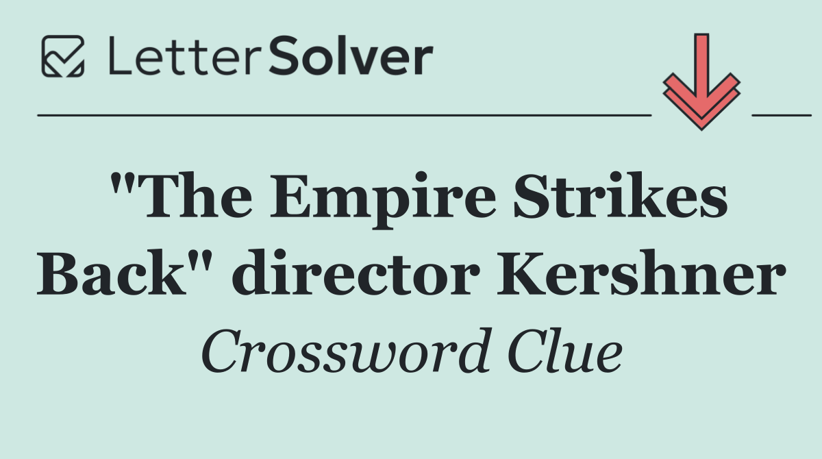 "The Empire Strikes Back" director Kershner