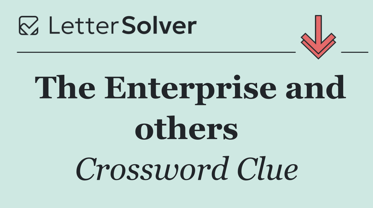 The Enterprise and others