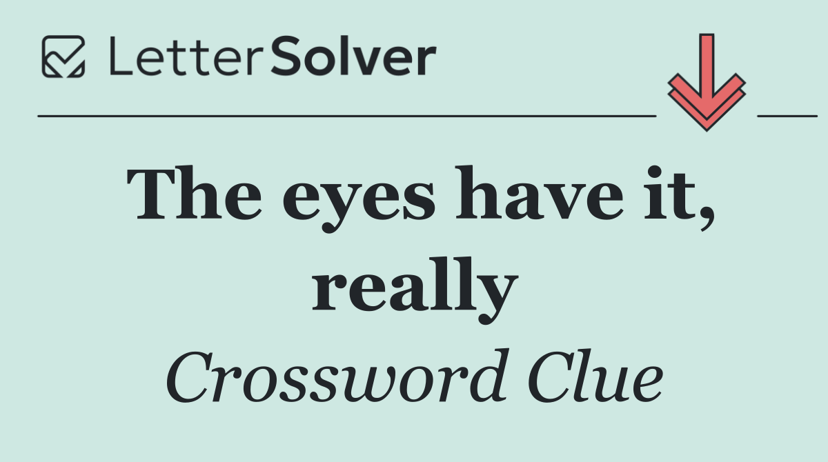 The eyes have it, really