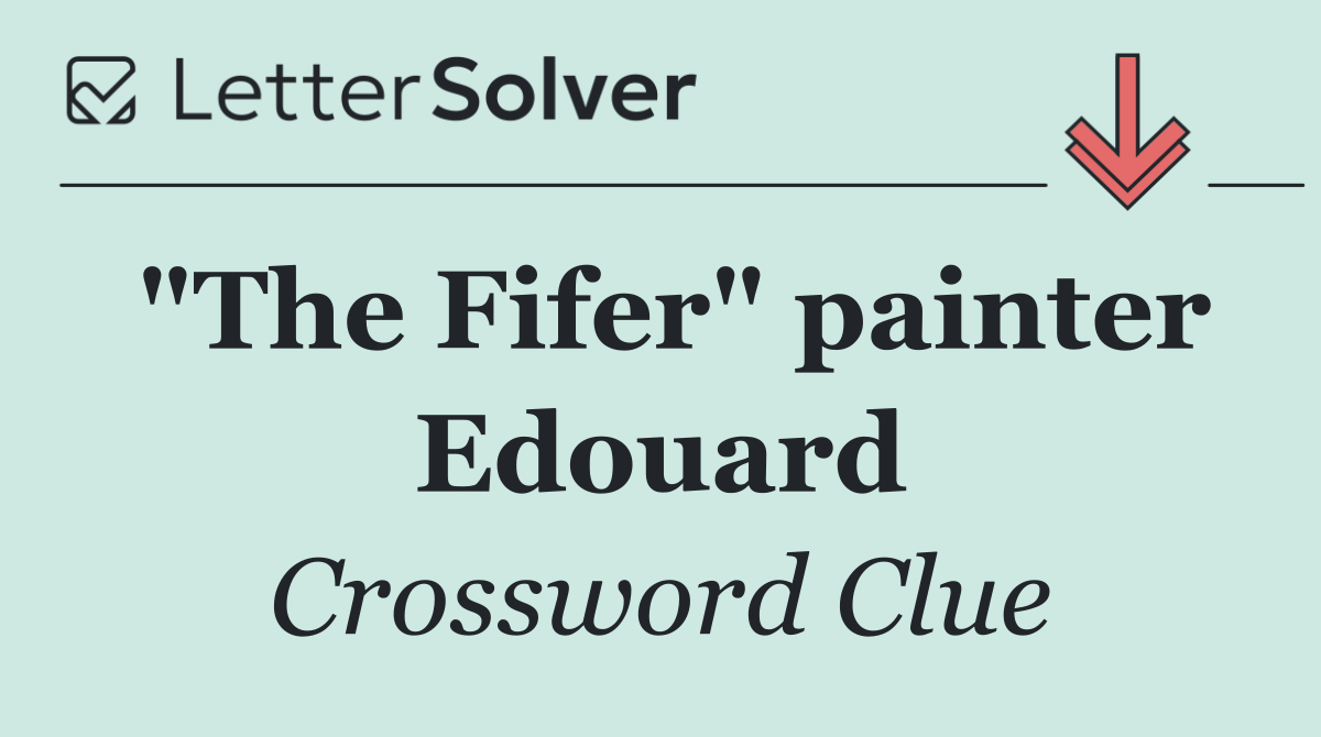 "The Fifer" painter Edouard