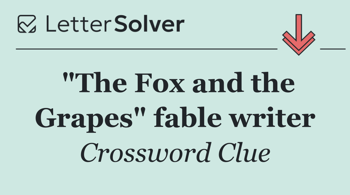 "The Fox and the Grapes" fable writer
