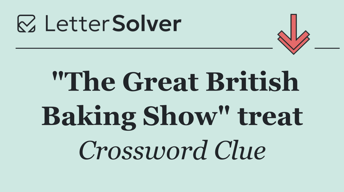 "The Great British Baking Show" treat