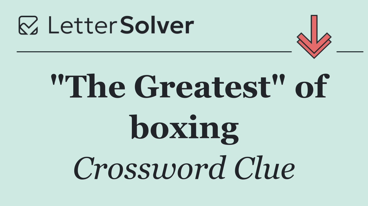 "The Greatest" of boxing