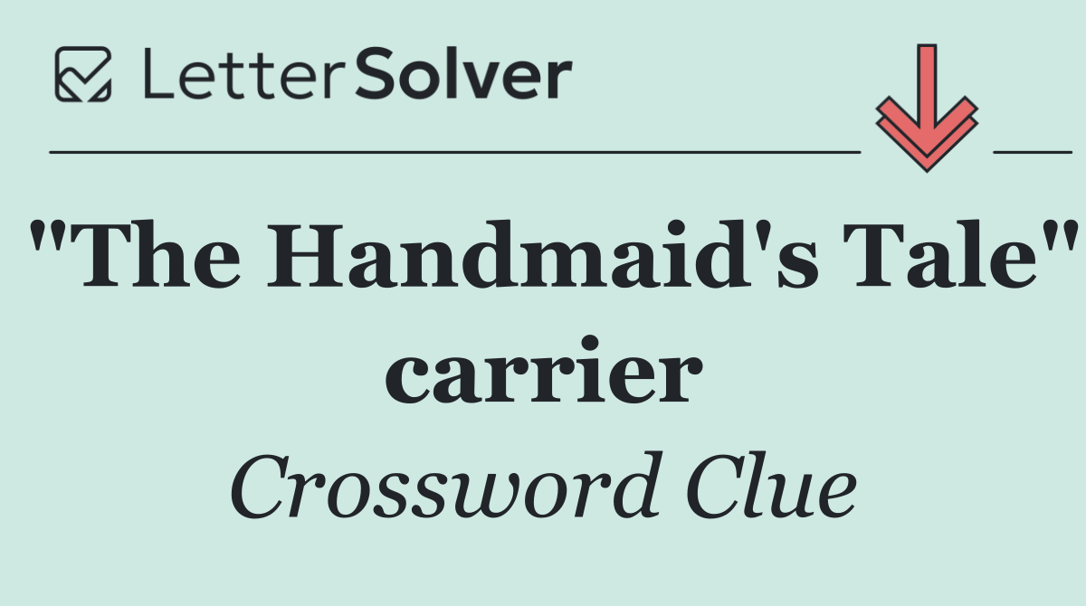 "The Handmaid's Tale" carrier