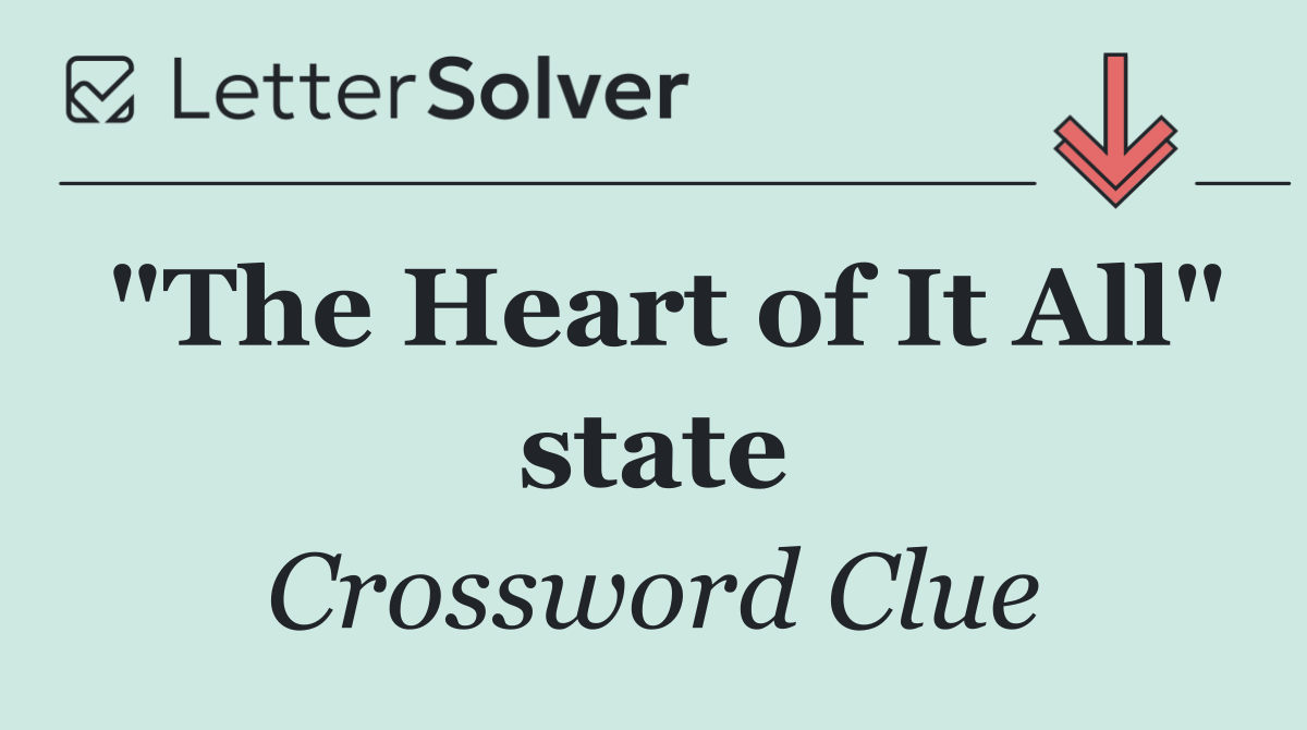 "The Heart of It All" state