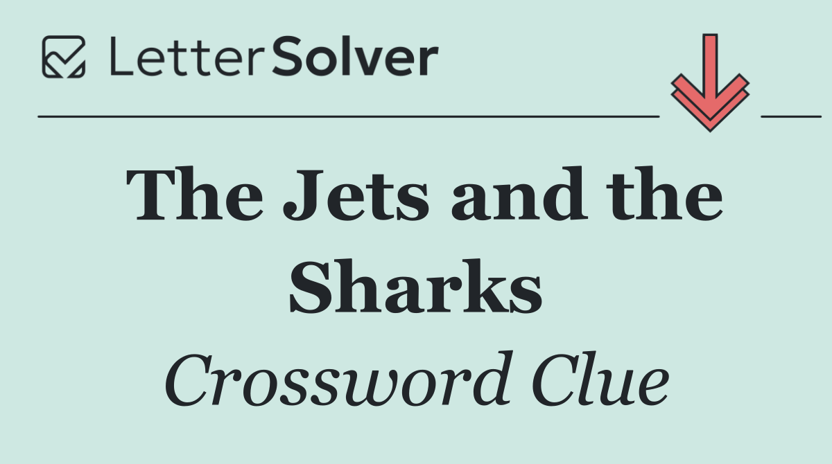 The Jets and the Sharks