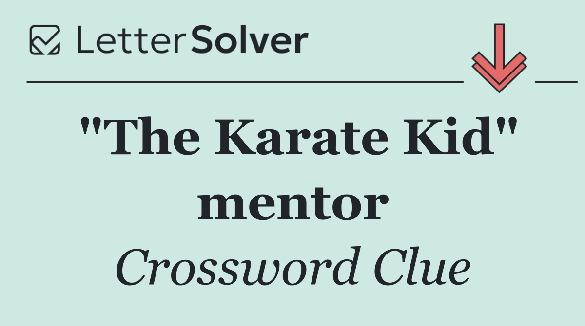 "The Karate Kid" mentor