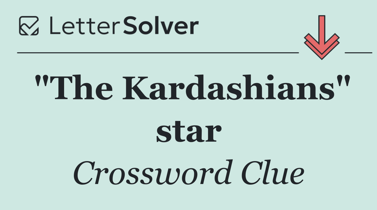 "The Kardashians" star