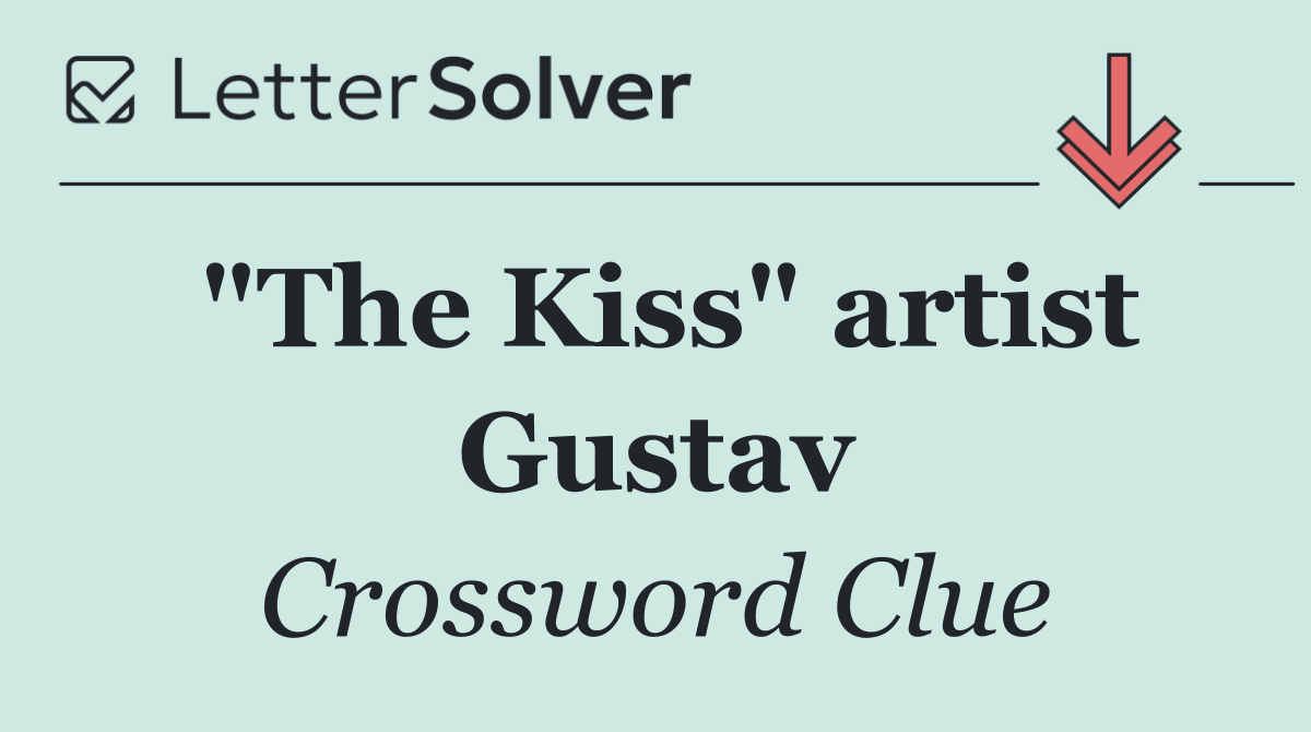 "The Kiss" artist Gustav