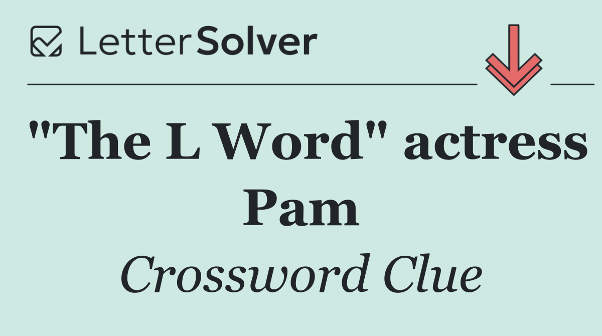 "The L Word" actress Pam
