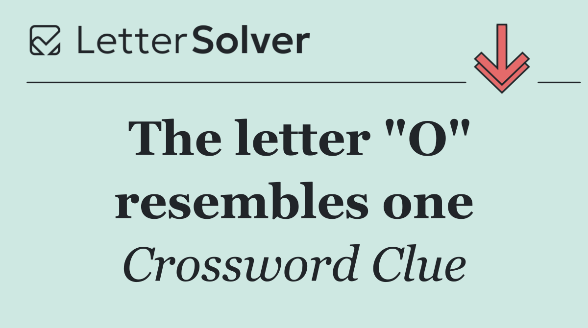 The letter "O" resembles one
