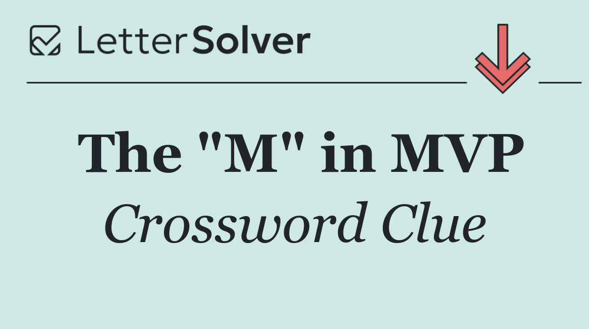 The "M" in MVP