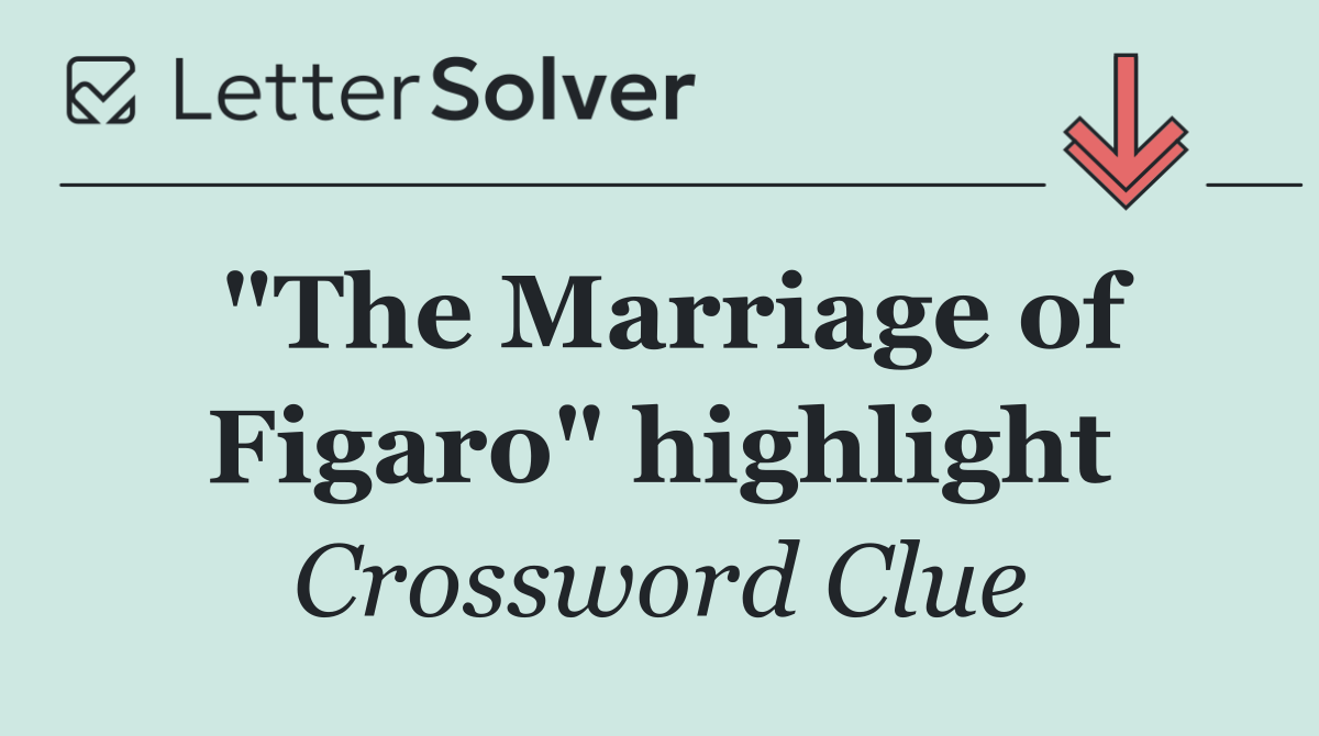 "The Marriage of Figaro" highlight