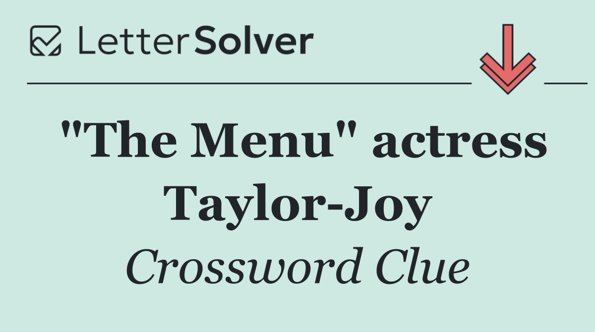 "The Menu" actress Taylor Joy