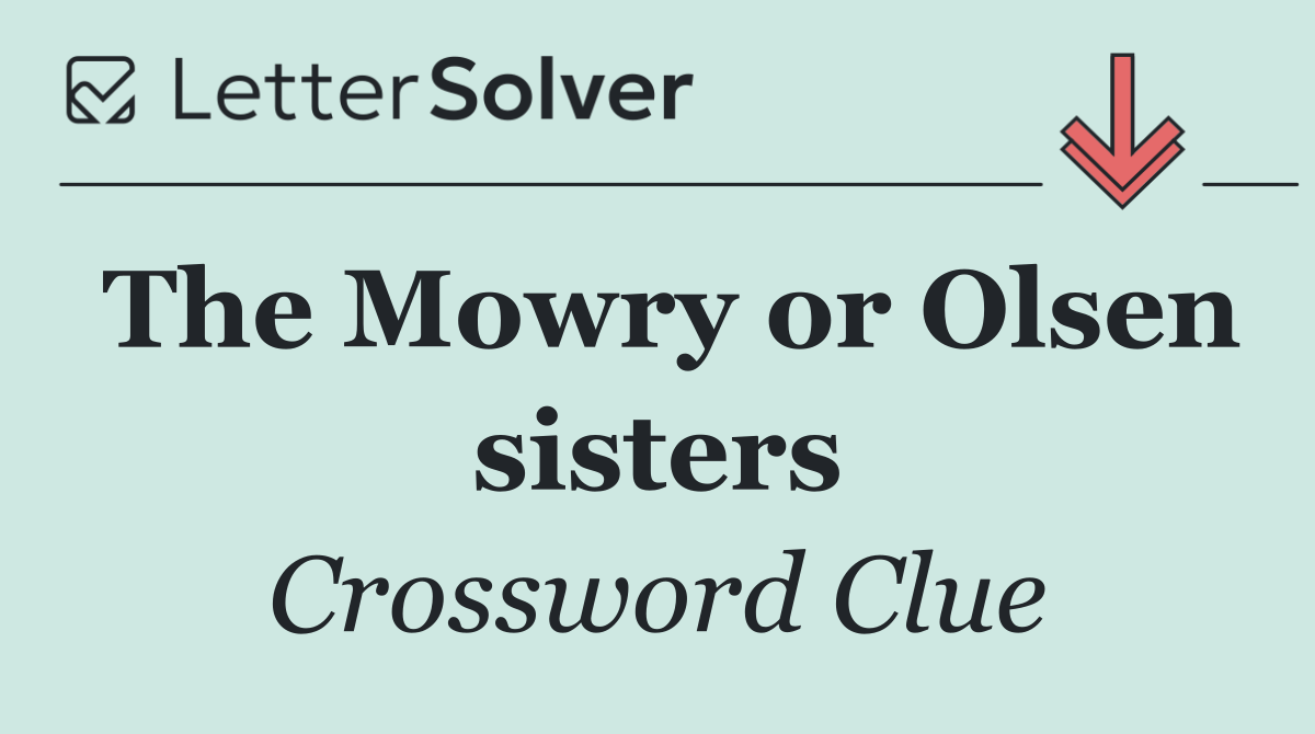 The Mowry or Olsen sisters