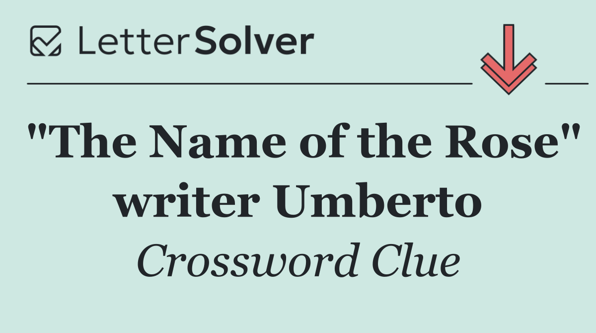 "The Name of the Rose" writer Umberto