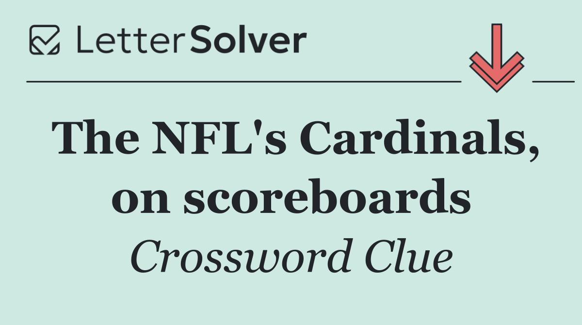 The NFL's Cardinals, on scoreboards