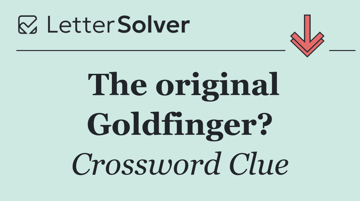 The original Goldfinger?