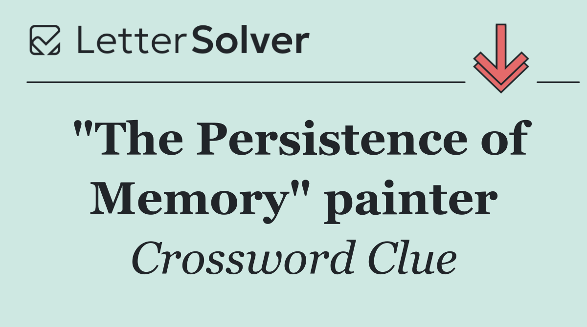 "The Persistence of Memory" painter