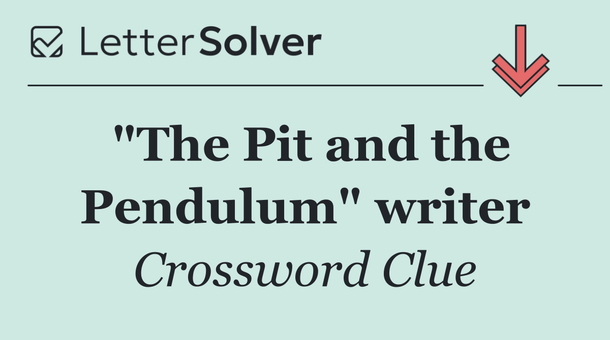 "The Pit and the Pendulum" writer