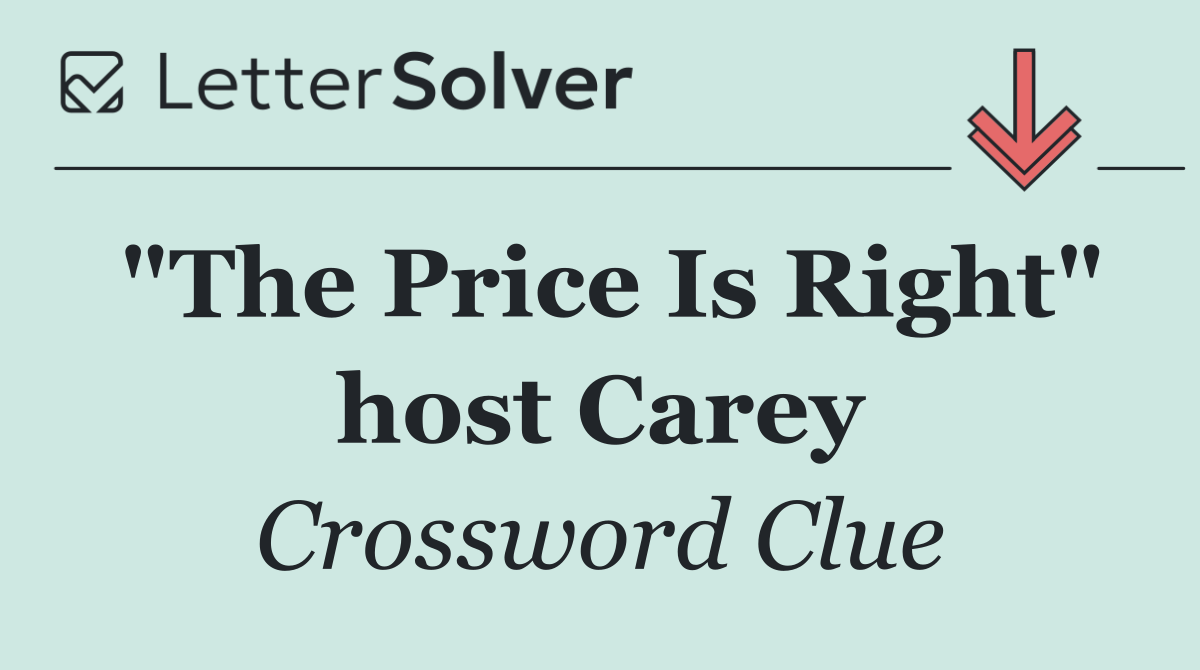"The Price Is Right" host Carey